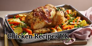 Chicken Recipes UK 