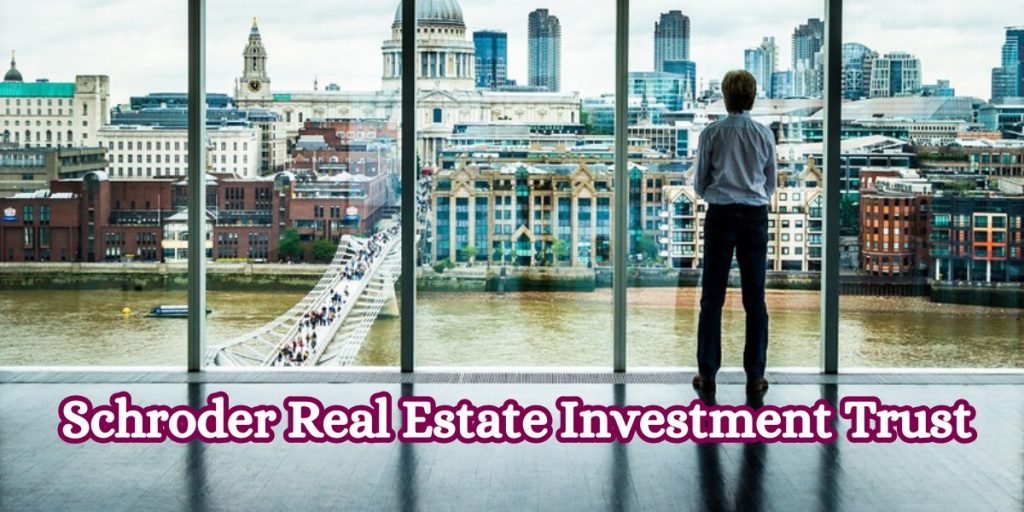 Schroder Real Estate Investment Trust