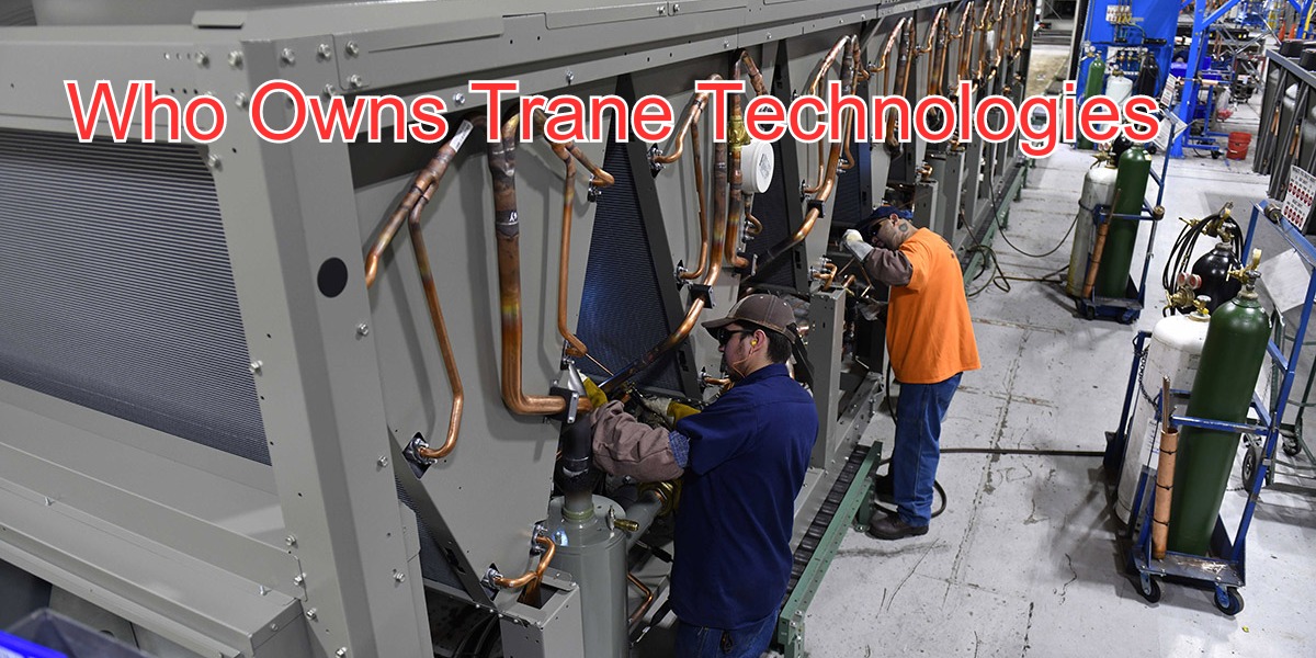 Who Owns Trane Technologies (1)