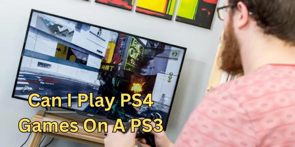 can i play ps4 games on a ps3