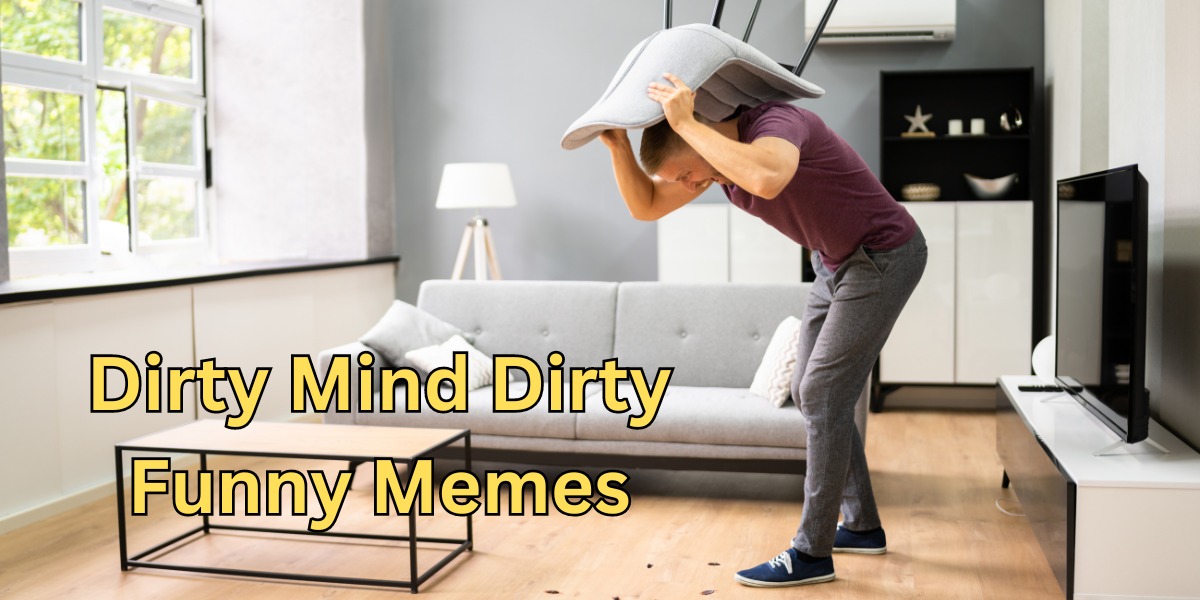 dirty mind dirty funny memes