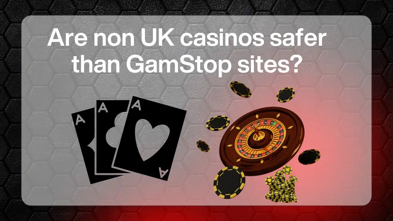 non UK casinos safer than GamStop sites